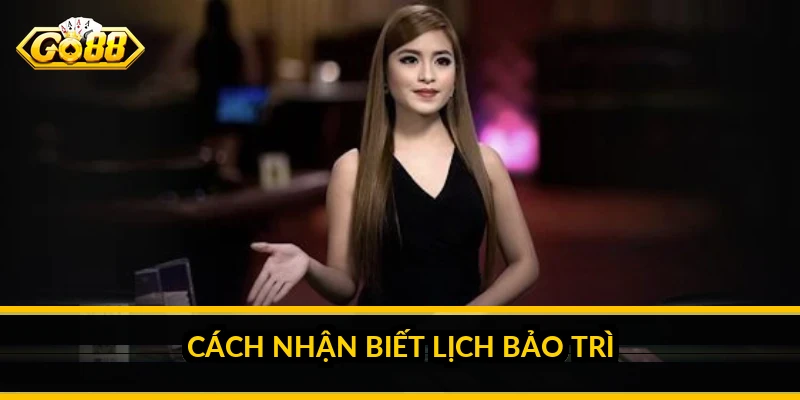 Cách nhận biết lịch bảo trì
